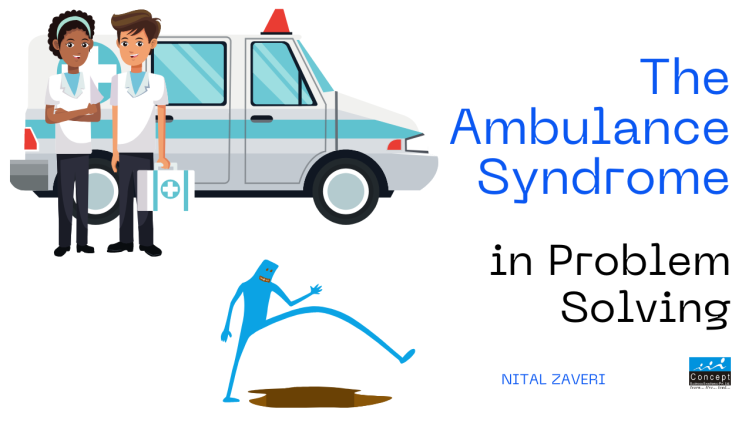 The Ambulance Syndrome in Problem Solving