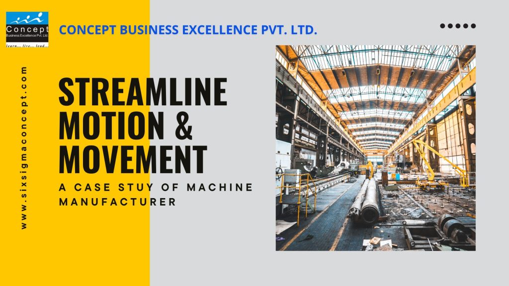 Layout Modification to Improve Productivity & Reduce Material & Employee Movement at 𝑴𝒂𝒄𝒉𝒊𝒏𝒆 𝑴𝒂𝒏𝒖𝒇𝒂𝒄𝒕𝒖𝒓𝒊𝒏𝒈 𝑰𝒏𝒅𝒖𝒔𝒕𝒓𝒚