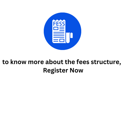 to know more about the fees structure Register Now
