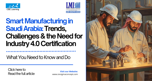 Smart Manufacturing in Saudi Arabia: Trends, Challenges & the Need for Industry 4.0 Certification